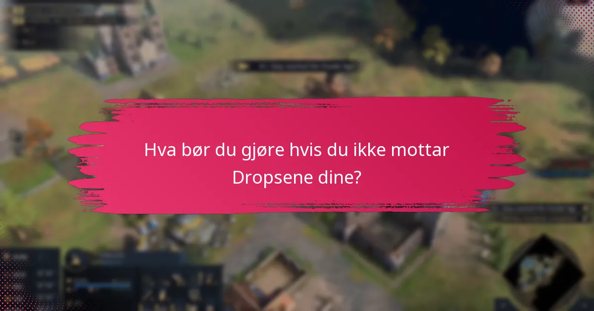 Hva er seerbetingelsene for Twitch Drops?