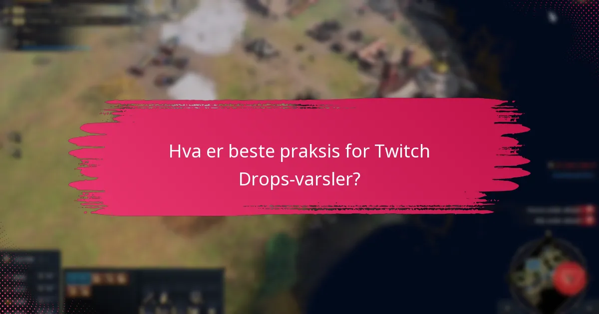 Hvordan administrere Twitch Drops-varsler?