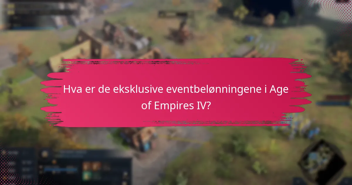 Når skjer eksklusive hendelser i Age of Empires IV?