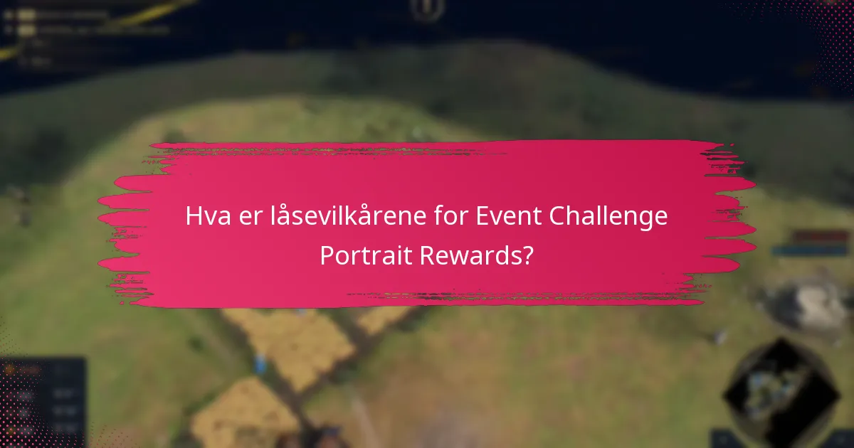 Hva er sjeldenhetsnivåene for Event Challenge Portrait Rewards?