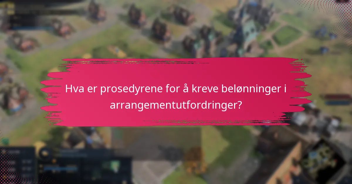 Hva er prosedyrene for å kreve belønninger i arrangementutfordringer?