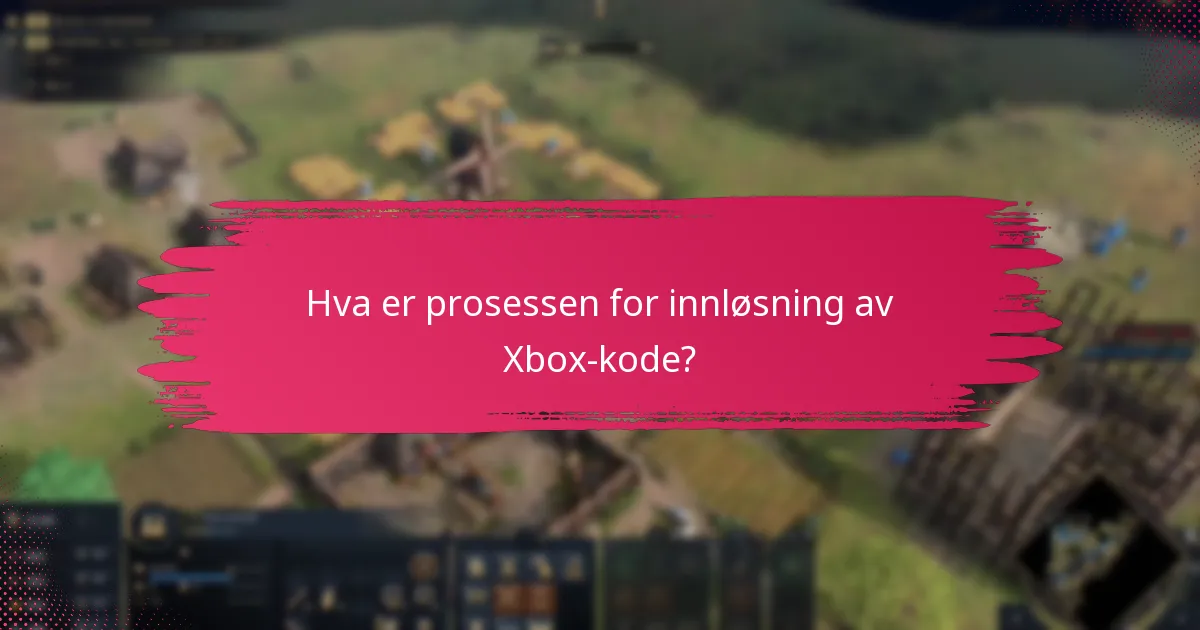 Hva er verifiseringsprosessen for innløsning av Xbox-kode?