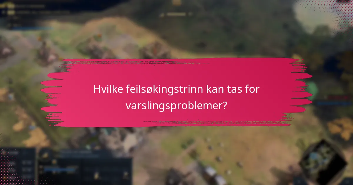 Hvilke feilsøkingstrinn kan tas for varslingsproblemer?