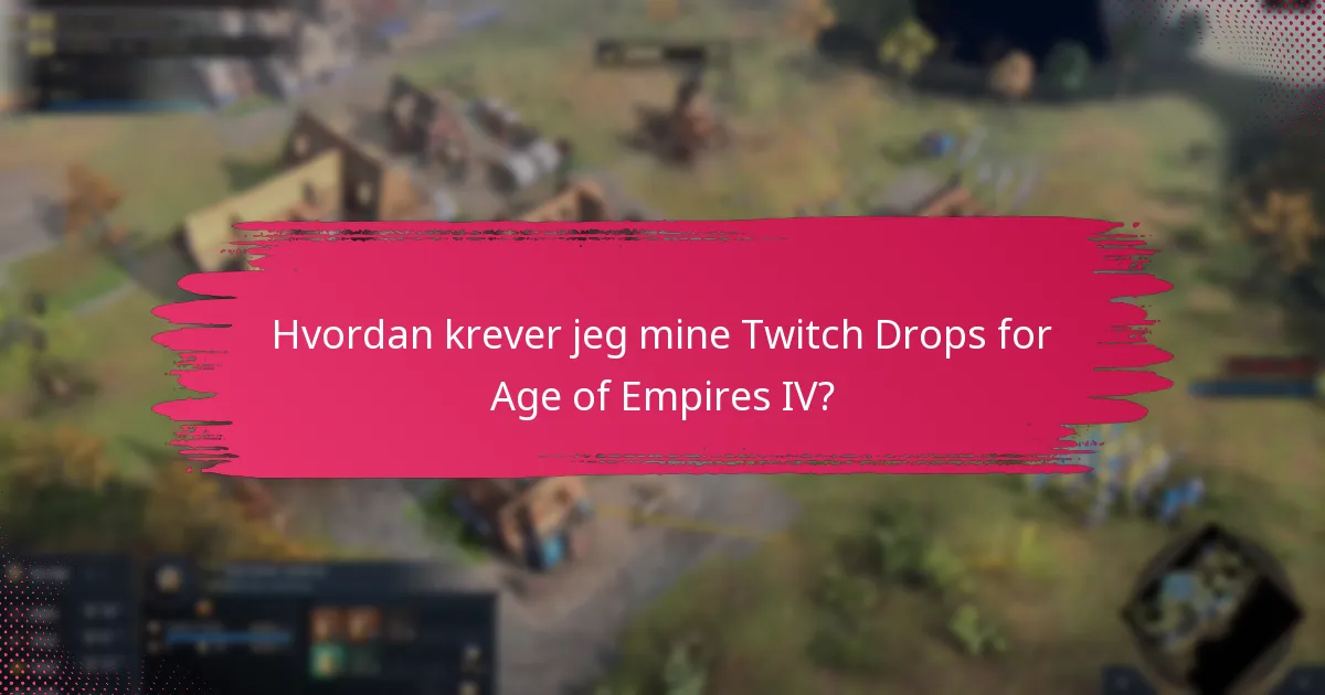 Hvordan sammenlignes Twitch Drops for Age of Empires IV med andre spill?